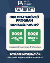 SAVE THE DATE! Hamarosan indul a jelentkezés a Magyar Diplomáciai Akadémia Diplomataképző Programjára!